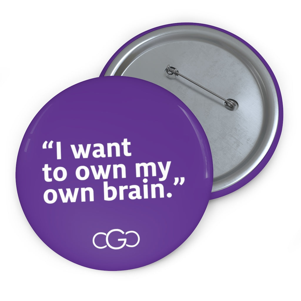 I Want To Own My Own Brain Pin Button