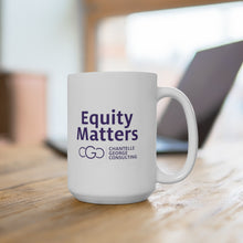 Load image into Gallery viewer, CGC Equity Matters Mug 15oz
