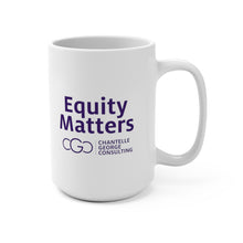 Load image into Gallery viewer, CGC Equity Matters Mug 15oz
